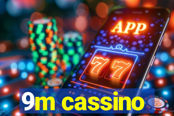 9m cassino